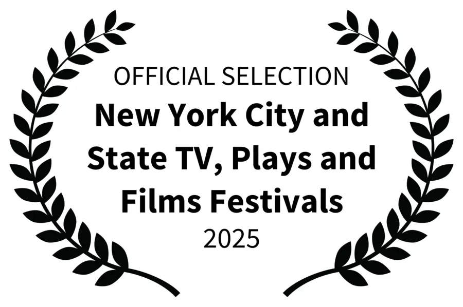 Official Selection, New York City and State TV, Plays and Films Festivals, 2025